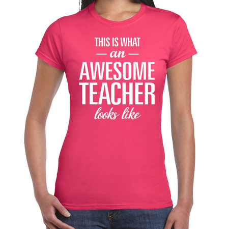 Cadeau t-shirt voor dames - awesome teacher - docent/lerares bedankje - juffendag - roze