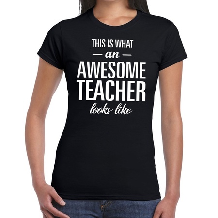 Cadeau t-shirt voor dames - awesome teacher - docent/lerares bedankje - juffendag - zwart